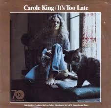 All lyrics from tapestry album, popular carole king songs with tracklist and information about album. It S Too Late Carole King Song Wikipedia