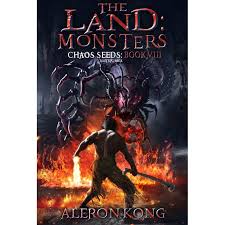 The first 7 have been released in book, kindle and audiobook formats! The Land Monsters Chaos Seeds 8 By Aleron Kong