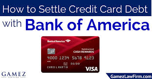 If you take the time to map out a strategy then you stand a better chance of success. How To Settle Credit Card Debt With Bank Of America Gamez Law Firm