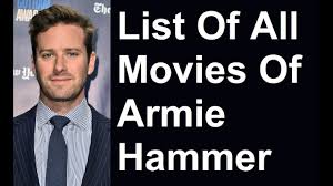 He then left with no concern for my wellbeing. Armie Hammer Movies Tv Shows List Youtube