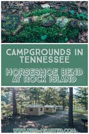 Rock Island Campground Stay At Horseshoe Bend Campground Marina Rock Island State Park Camping In Tennessee Rock Island