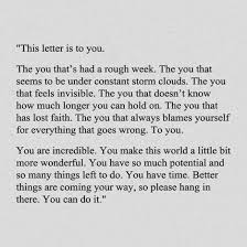 You Are Incredible And You Make This World A Little Bit Better Dust Off The Bad Days Better Days Are Coming Vanessa Ellen Worth Quotes Tenth Quotes Words