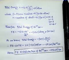 Hydrogen (chemical symbol h, atomic number 1) is the lightest chemical element and the most abundant of all elements, constituting roughly 75 percent of the elemental mass of the universe. What Is The Potential Energy Of The Electron Present In The N Shell Of Be3 Ion Quora