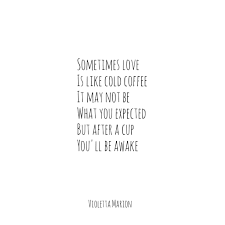 Cold Coffee Love Poem Cold Coffee Love Poems Words