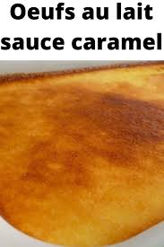Oeufs Au Lait Sauce Caramel Page 2 Mes Recettes En 2020 Recette Oeufs Au Lait Sauce Caramel Oeufs Au Lait
