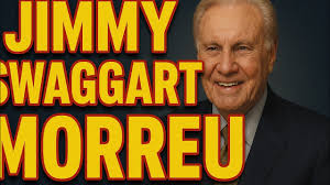 😥 JIMMY SWAGGART MORREU