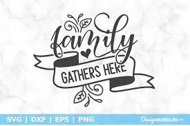 Download Family Gathers Here Svg File