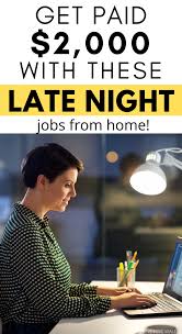 Work From Home Night Jobs That Pay Well One Fine Wallet Night Jobs Working From Home Work From Home Opportunities