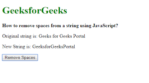 How can i convert a string into camel case using javascript regex? How To Remove Spaces From A String Using Javascript Geeksforgeeks