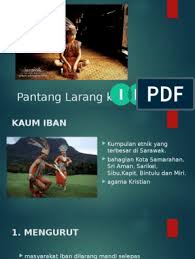 Masyarakat iban terpaksa menempuh banyak cabaran berikutan pertembungan budaya mereka dengan budaya global kini. Pantang Larang Kaum Iban