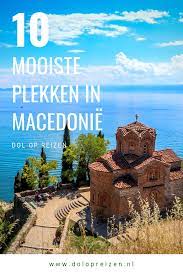 Het is nog redelijk onbekend, maar het toerisme naar de regio begint de laatste jaren op gang bekijk hier de 10 leukste bezienswaardigheden in macedonië. Top 10 Bezienswaardigheden In Macedonie Macedonie Reizen Door Europa Reizen