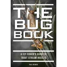 Bug Book A Fly Fishers Guide By Paul Weamer