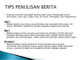 Anda ingin menulis karangan berita. Panduan Menulis Berita