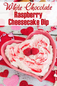 Easy Dessert Dip Perfect For Valentine S Day Or A Shower This White Ch White Chocolate Raspberry Cheesecake Chocolate Raspberry Cheesecake Dessert Dip Recipes