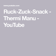 Ruck Zuck Snack Thermi Manu Youtube Snack Fingerfood Rezepte