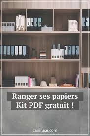 Papiers Ranges Blog Ca Infuse Rangement Papier Administratif Agencer Les Meubles Rangement Papier Bureau