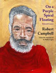 On a Purple Spiral Floating: Selected Comics: Campbell, Robert, Capra,  Pablo: 9780982014035: Amazon.com: Books