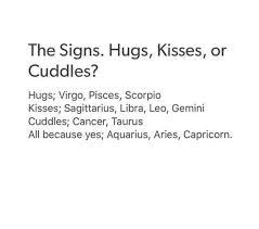 Cancer will give you reassurance. The Signs Hugs Kisses Or Cuddles Gemini Star Signs Pisces