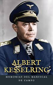 Memorias del mariscal de campo Albert Kesselring (Spanish Edition) See more  Spanish EditionSpanish Edition