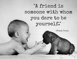 A Friend Quotes Quote Friends Baby Best Friends Dog Kid Bff Pets Friendship Quotes Dog Quotes Love Baby Quotes Cute Animal Quotes