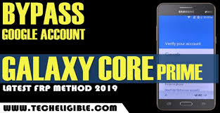 Unlock samsung galaxy core prime · step 1: Samsung Galaxy Core Prime Frp Bypass By Latest 2019 Method