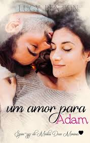 Amazon.com: Um Amor para Adam: Spin-Off de Minha Doce Menina (Portuguese  Edition) eBook : Benton, Lucy: Kindle Store