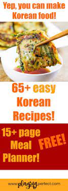 73 Korean Recipes That Will Make You Excited To Get In The Kitchen Playing Perfect Easy Korean Recipes Korean Food Korean Side Dishes