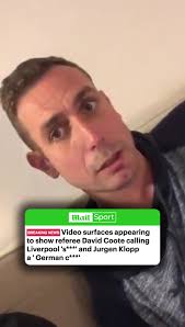Premier League referee David Coote under investigation for disrespectful  comments towards Jurgen Klopp