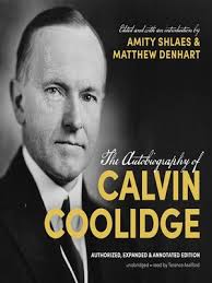 The Autobiography of Calvin Coolidge by Calvin Coolidge · OverDrive: Free  ebooks, audiobooks & movies from your library.