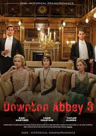 Downton Abbey 3: A new era dawns in 2025