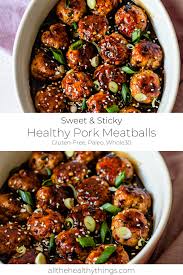Sweet And Sticky Healthy Pork Meatballs In 2020 Healthy Pork Ground Pork Recipes Pork Meatballs