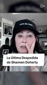 En su última publicación en redes, Shannen habló sobre las quimioterapias y  lo incierto que le parecía su futuro.🖤 #tiktoknews #entretenews  #shannendoherty #video #rip