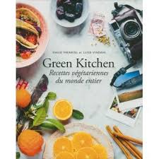 Green Kitchen Recettes Vegetariennes Du Monde Entier Broche David Frenkiel Luise Vindahl Achat Livre Repas Vegetariens Sains Cuisine Verte Recette Vegetarienne