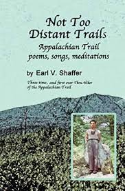 Not Too Distant Trails: Appalachian Trail poems, songs, meditations