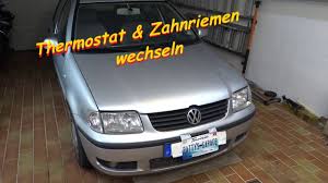 Auf dieser seite erfährst du, bei wieviel km ein wechsel gemacht werden sollte, mit welchen. Thermostat Zahnriemen Wechseln Am Vw Polo 1 4l Youtube