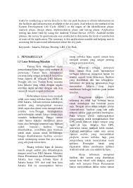 Jurnal yang tidak jelas alurnya menunjukkan penyusun kurang memahami topik pembahasan. Contoh Jurnal Skripsi Gunadarma