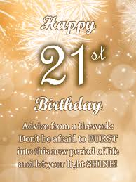 Birthday Wishes For 21 Year Old Advice From A Firework Happy 21st Birthday Card Birthday Greeting Cards By Davia Happy 21st Birthday Wishes Happy 21st Birthday 21st Birthday Cards
