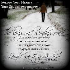 The Long And Winding Road That Leads To Your Door The Long And Winding Road The Beatles Beatles Lyrics Tattoo Beatles Lyrics Winding Road Quotes