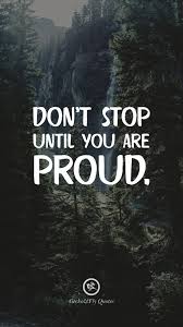 Don T Stop Until You Re Proud Motivation Success Inspiration Lifequotes Hd Wallpaper Quotes Fly Quotes Motivational Quotes Wallpaper