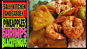 Maybe you would like to learn more about one of these? Shrimps With Pineapples å‡¤æ¢¨é»'æœ¨è€³è™¾ Sally Quick Simple Recipe Diabetic High Blood Pressure Recipe Youtube