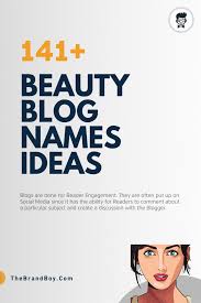 101 Top Beauty Blogs Page Names Ideas Video Infographic In 2020 Beauty Blog Name Ideas Beauty Blog Blog Names
