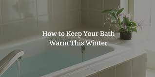 Acrylic and steel baths are a great choice. How To Keep Your Baths Warm This Winter Badeloft