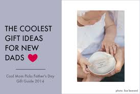 Find great deals on ebay for birthday gifts for wife. The Coolest Father S Day Gift Ideas For New Dads