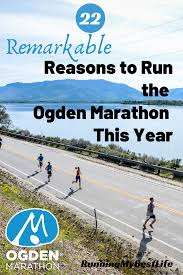 22 Remarkable Reasons To Run The Ogden Marathon This Year Running My Best Life In 2020 Running Marathon Training Marathon Training For Beginners Marathon