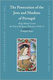 We did not find results for: The Persecution Of The Jews And Muslims Of Portugal King Manuel I And The End Of Religious Tolerance 1496 7 Medieval Mediterranean Band 69 Soyer Francois Amazon De Bucher