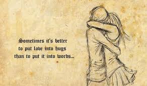 Sometimes It S Better To Put Love Into Hugs Than Put It Into Words Love Hug Picturequotes View More Quotes On Htt Hug Day Quotes Happy Hug Day Hug Quotes