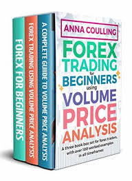 An introduction to volume price analysis and how it all began for me. Forex Trading For Beginners Using Volume Price Analysis By Anna Coulling