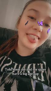 I Told Fhem Me and My Sister Have A Big Age Gap