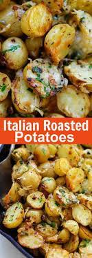 Italian Roasted Potatoes Easy Delicious Recipes Asian Recipes Italian Roast Recipes