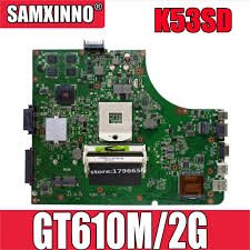 Win xp, win vista, windows 7, win 8, windows 10. K53sd Motherboard For Asus K53sd K53s A53s X53s Laptop Motherboard Rev 5 1 Laptop Motherboard Gt610m 2g Hm65 Motherboard Motherboard K53s Motherboardmotherboard For Asus Aliexpress
